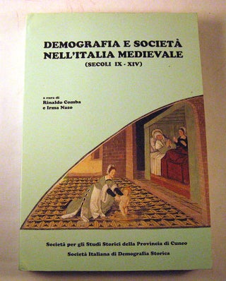 Item #130608005 Demografia e Societa Nell'Italia Medievale (Secoli IX - XIV). Rinaldo Comba, Irma...