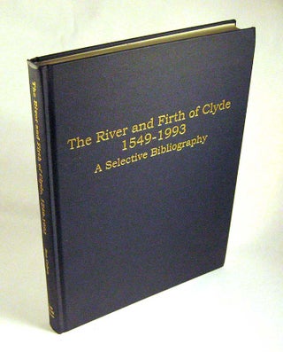 Item #150814014 The River and Firth of Clyde, 1549-1993 : A Selective Bibliography. Ben Cohen