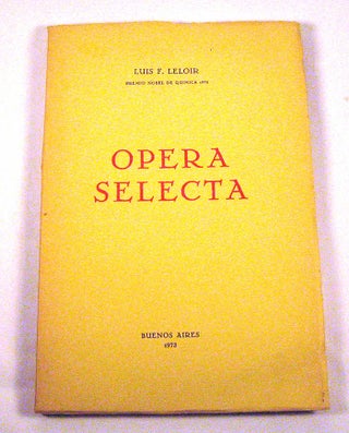 Item #150924001 Opera Selecta. Luis Frederico Leloir