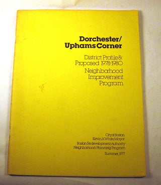 Item #160206001 Dorchester/Uphams Corner District Profile & Proposed 1978-1980 Neighborhood...
