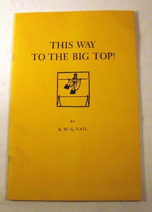 Item #160211018 This Way to the Big Top! R W. G. Vail