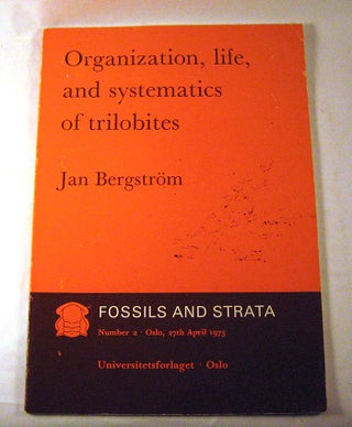 Item #160309002 Organization, Life, and Systematics of Trilobites (Fossils and Strata). Jan...