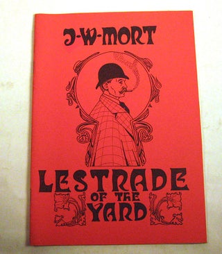 Item #160517013 Lestrade of the Yard. J. W. Mort, M J. Trow