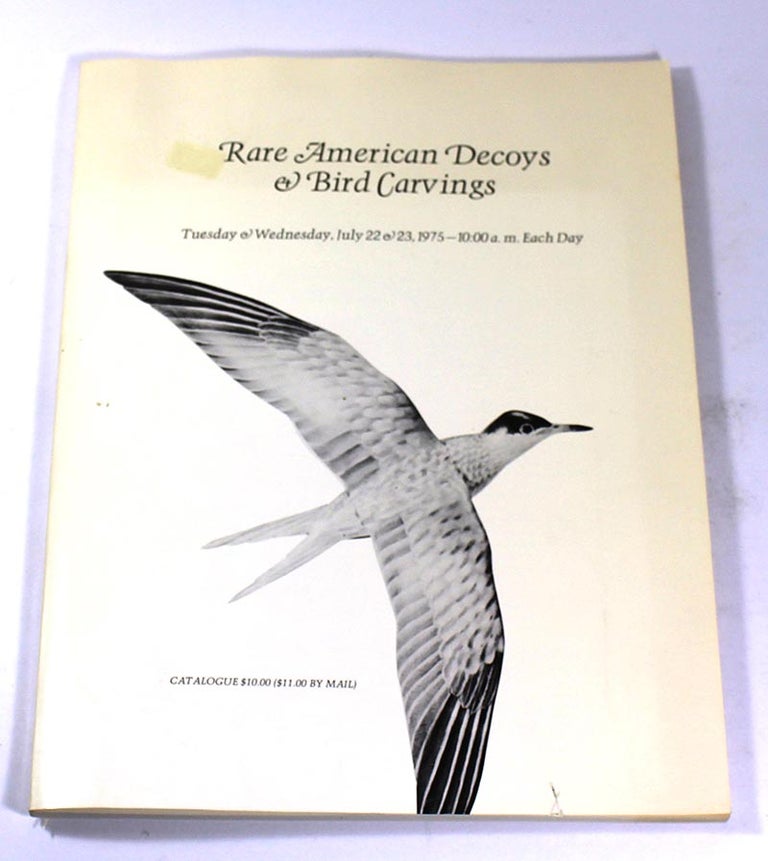 Item #170704004 RARE AMERICAN DECOYS, BIRD CARVINGS. TUESDAY & WEDNESDAY, JULY 22 & 23RD, 1975. Richard A. Bourne Co.