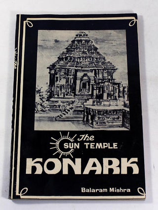Item #170720002 The Sun Temple Konark. Balaram Mishra