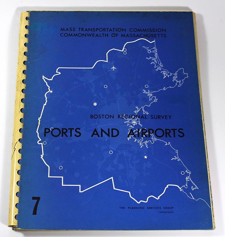 Item #170813016 The Boston Regional Survey: Transportation Inventory: Chapter Seven, Ports and Airports
