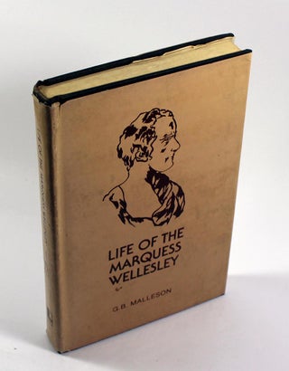 Item #170927009 Life of the Marquess Wellesley. G B. Malleson