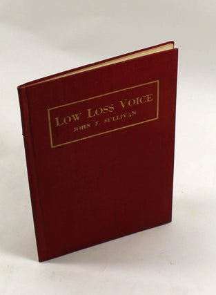 Item #171019011 Low Loss Voice. John F. Sullivan
