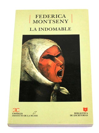 Item #171103010 La indomable (Biblioteca de escritoras) (Spanish Edition). Federica Montseny