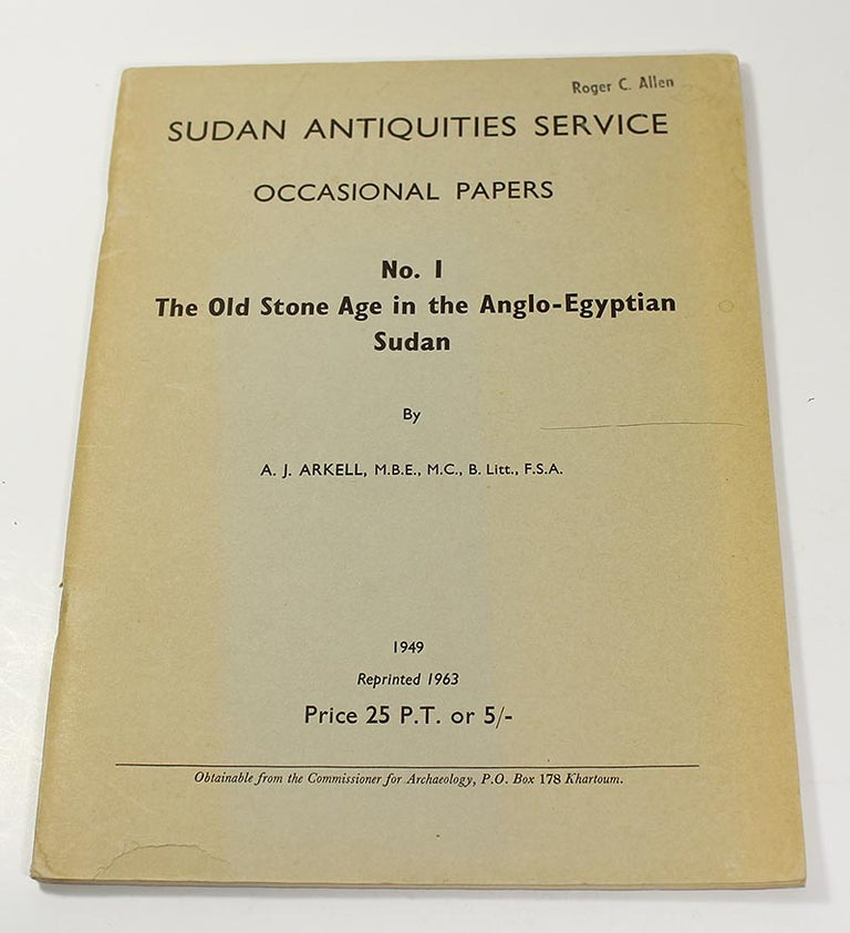 Item #180111014 The Old Stone Age in the Anglo-Egyptian Sudan (Sudan Antiquities Service, Occasional Papers No. 1). A J. Arkell.