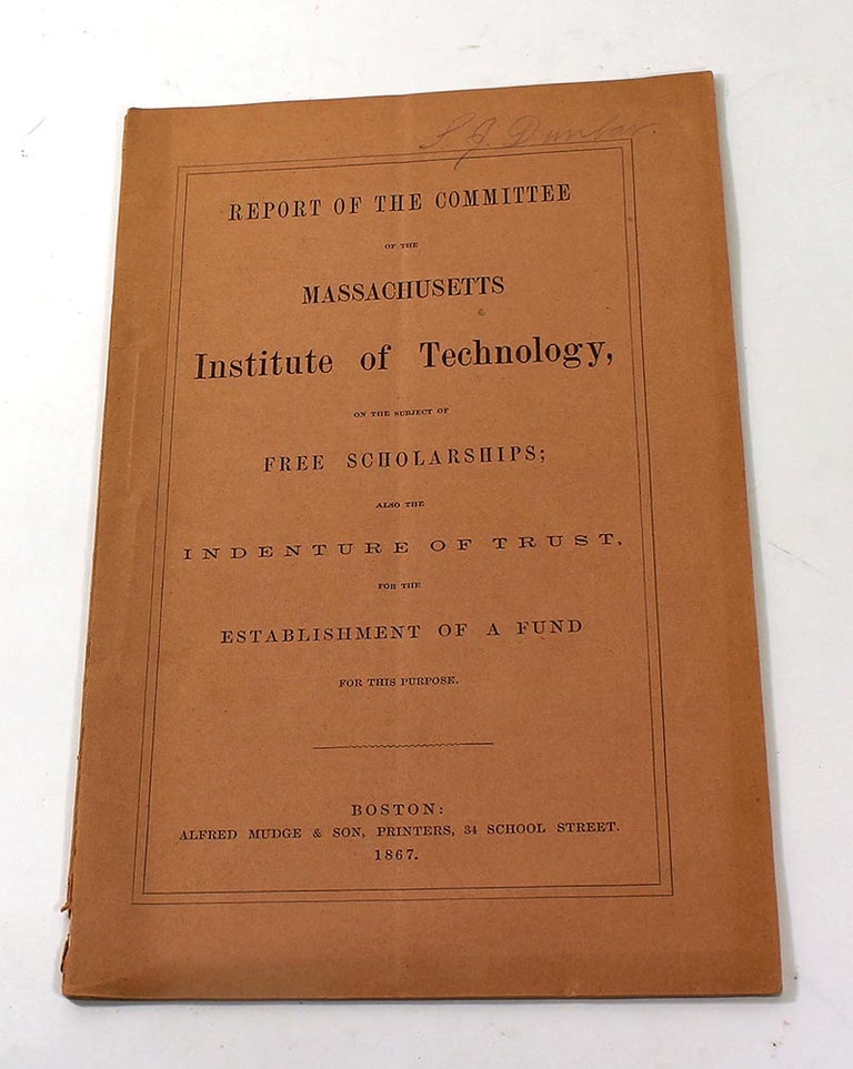 Item #181002006 Report of the Committee of the Massachusetts Institute of Technology, on the Subject of Free Scholarships