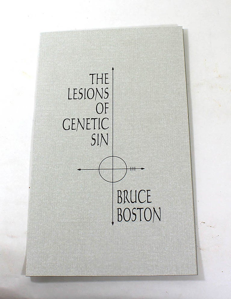 Item #181106001 The Lesions of Genetic Sin. Bruce Boston.