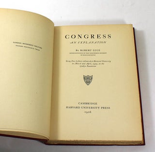 Item #181107004 Congress: An Explanation. Robert Luce