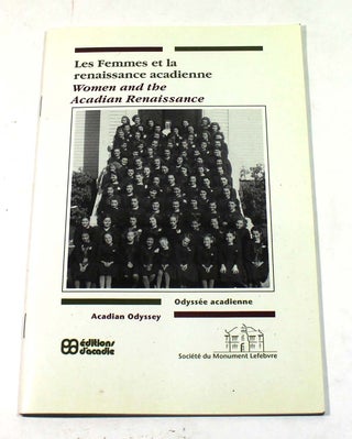Item #190330021 Women and the Acadian Resistance / Femmes et la Renaissance Acadienne. Cecille...