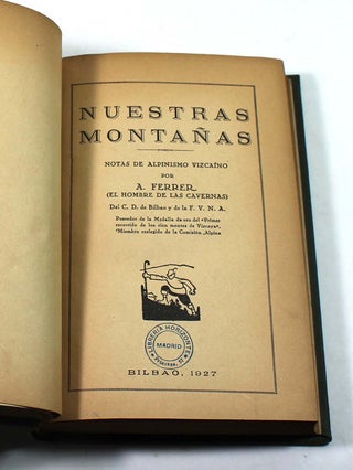 Item #7099 Nuestras montañas: notas de alpinismo vizcaíno. A. Ferrer