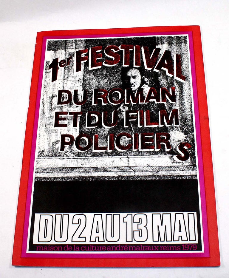 Item #7117 1ster festival du roman et du film policiers du 2 au 13 mai, maison de la culture andré malraux reims 1979. Jacques Darolles.