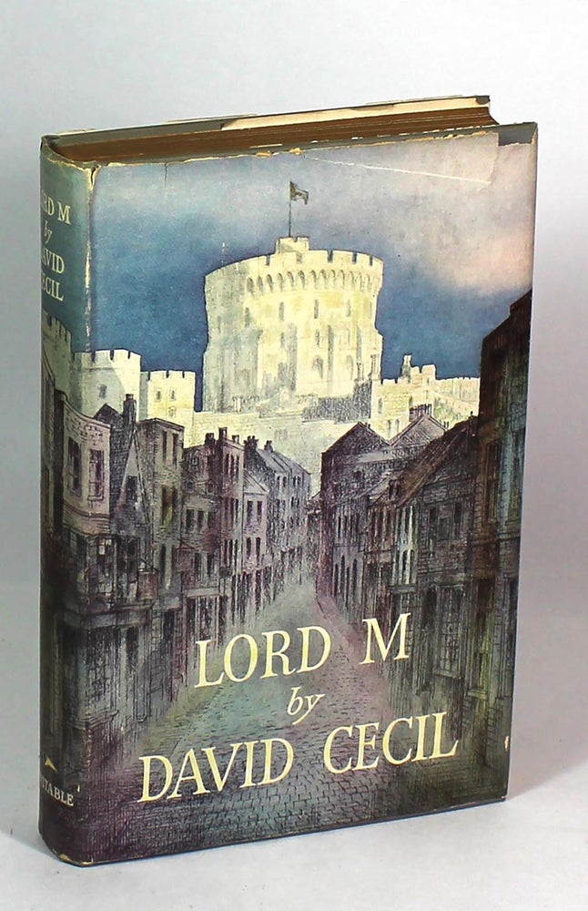 Item #7583 Lord M., or the later life of Lord Melbourne. David Cecil.