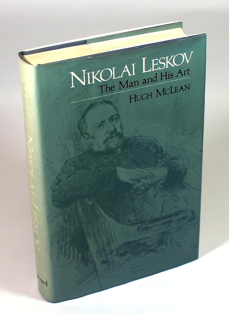 Item #7834 Nikolai Leskov: The Man and His Art. Hugh McLean.