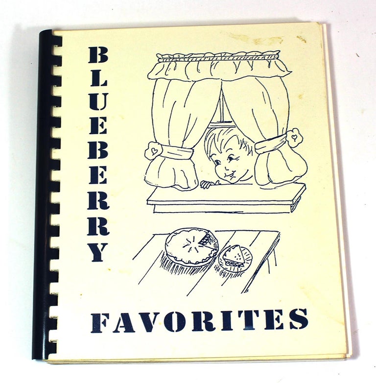 Item #8152 Blueberry Favorites: Recipes from the Massachusetts Cultivated Blueberry Growers and Their Friends. Massachusetts Cultivated Blueberry Growers.