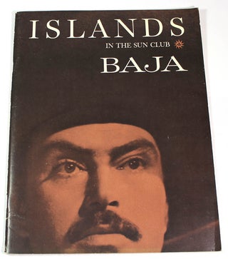 Item #8326 Islands in the Sun Club: Baja. A Report to Members, No. 18; "Vol. 4, No. 1"). Michael...