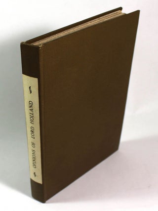 Item #8486 The Opinions of Lord Holland, As Recorded in the Journals of the House of Lords from...