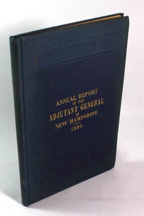 Item #8512 Report of the Adjutant-General of the State of New Hampshire, for the Year Ending May...