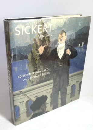 Item #8607 Sickert Paintings. Wendy Baron, Richard Shone