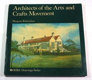 Item #8656 Architects of the Arts and Crafts Movement. Richardson Margaret