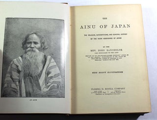 Item #8687 The Ainu of Japan: The Religion, Superstitions, and General History of the Hairy...