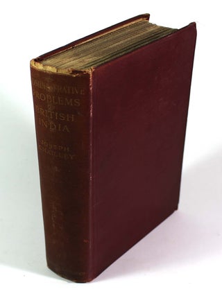 Item #8732 Administrative Problems of British India. Joseph Chailley, William Stevenson Meyer