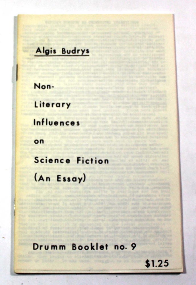 Item #8766 Non-Literary Influences on Science Fiction: (An Essay): Drumm Booklet no. 9. Algis Budrys.
