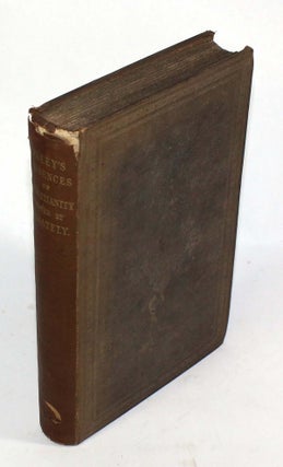 Item #8807 A View of the Evidences of Christianity. William: Whately Paley, Richard