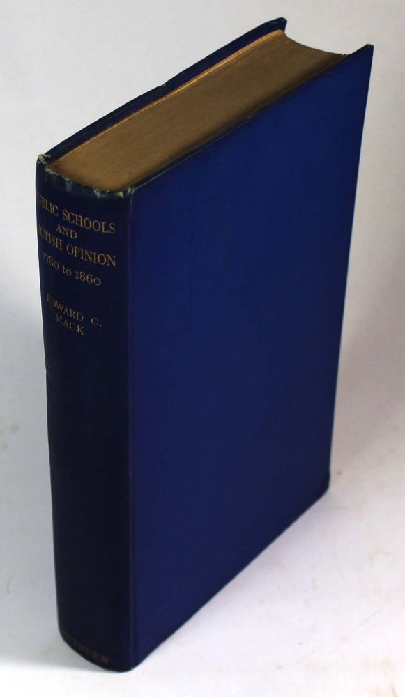 Item #8819 Public Schools and British Opinion, 1780 to 1860. Edward C. Mack.