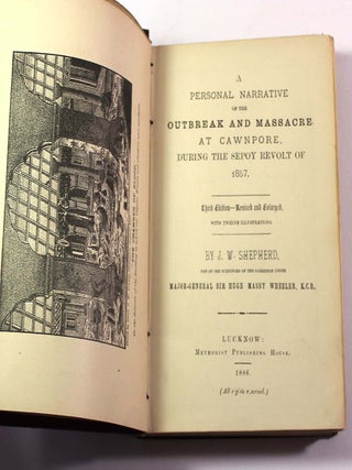 A Personal Narrative of the Outbreak and Massacre at Cawnpore: During the Sepoy Revolt of 1857