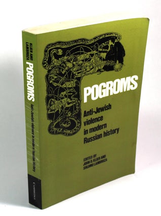 Item #8918 Pogroms: Anti-Jewish Violence in Modern Russian History