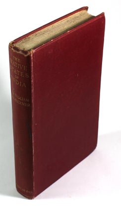 Item #8925 The Native States Of India. William Lee-Warner