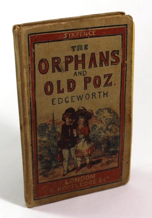 Item #8943 The Orphans and Old Poz: Stories for Children. Maria Edgeworth