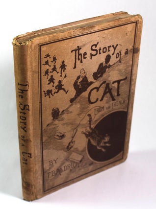 Item #8980 The Story of a Cat. Emile de la Bedollierre, T. B. Aldrich