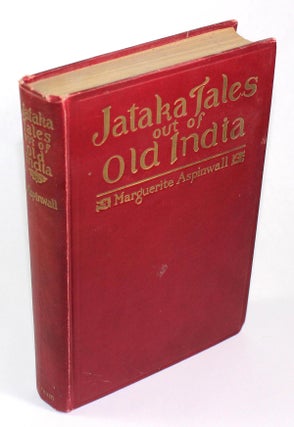 Item #8983 Jataka Tales out of Old India. Marguerite Aspinwall