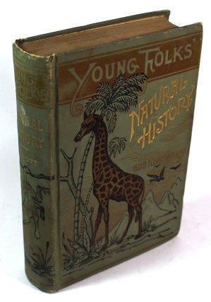 Item #8999 Young Folks' Cyclopedia of Natural History. Charles C. Abbott