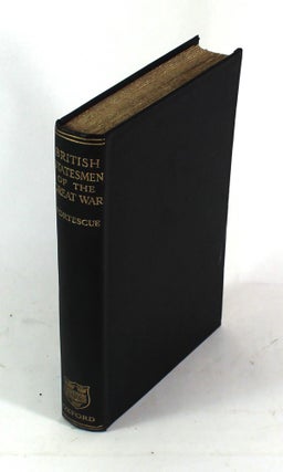 Item #9049 British Statesmen of the Great War, 1793-1814: The Ford Lectures for 1911. J. W....