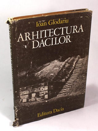 Item #9096 Arhitectura Dacilor, Civila si Militara. Ioan Glodariu