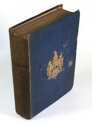 Item #9103 Further Memoirs of the Whig Party 1807-1821, With Some Miscellaneous Reminiscences....