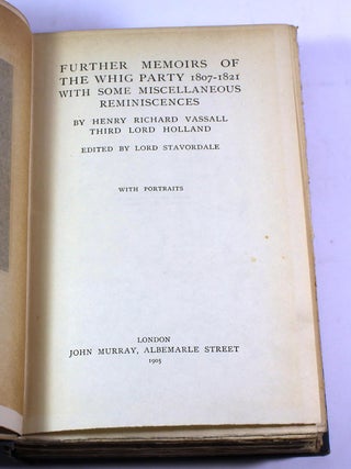 Further Memoirs of the Whig Party 1807-1821, With Some Miscellaneous Reminiscences
