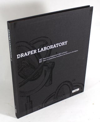 Item #9134 Draper Laboratory: 40 Years as an Independent R&D Institution; 80 Years of Outstanding...