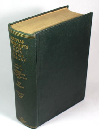 Catalogue Of Manuscripts In European Languages Belonging to The Library of The India Office. Volume II, Part I: The Orme Collection; Volume II, Part II: Minor Collections and Miscellaneous Manuscripts