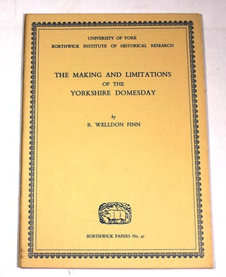 The Making and Limitations of the Yorkshire Domesday (Borthwick Paper No. 41