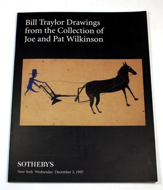 Bill Traylor Drawings from the Collection of Joe and Pat Wilkinson, Sotheby's, New York,...