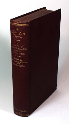 Item #9239 A Victorian Dean: A Memoir of Arthur Stanley, Dean of Westminster. Arthur Stanley,...