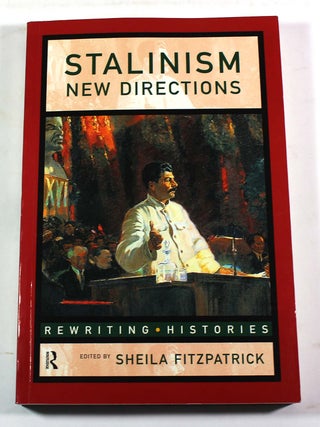 Item #9275 Stalinism: New Directions. Sheila Fitzpatrick
